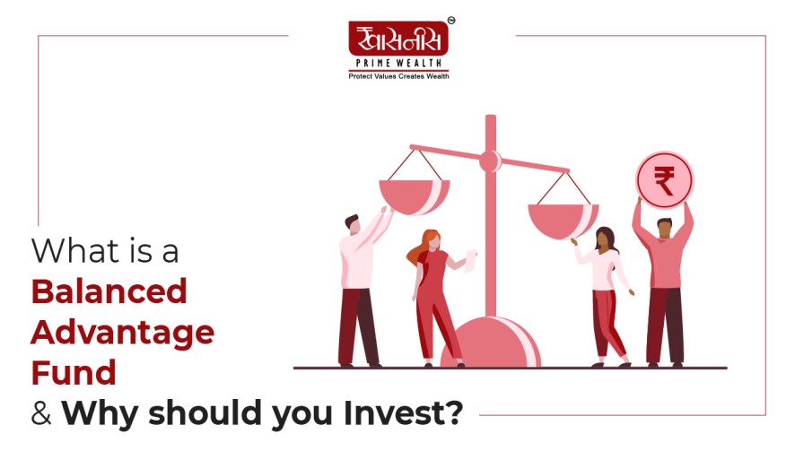 What is a balanced advantage fund and why should you invest? Banner