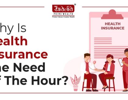Why is Health Insurance Need of the Hour? | Khasnis Prime Wealth