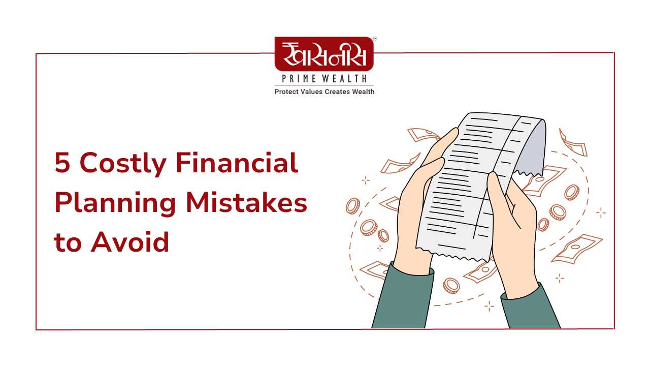 5 Costly Financial ManagementMistakes To Avoid To Secure Your Future